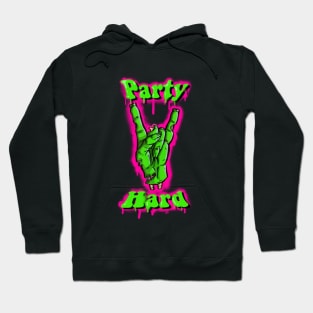 party hard Hoodie